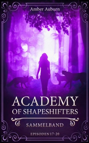 Academy of Shapeshifters: Sammelband 5 (Fantasy-Serie) von CreateSpace Independent Publishing Platform